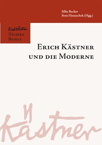 Erich Kästner und die Moderne (Erich Kästner-Studien) von Tectum Wissenschaftsverlag